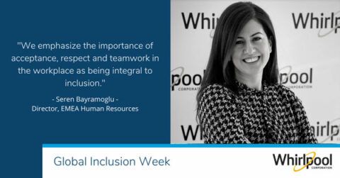 Seren Bayramoğlu, Global Inclusion, Whirlpool Corp