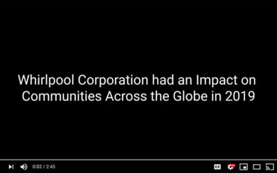 Whirlpool Corporation Impacted Communities Across the Globe in 2019