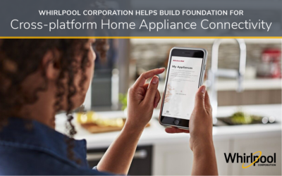 Whirlpool Corporation Helps Build Foundation for Cross-platform Home Appliance Connectivity