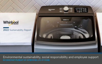 Whirlpool Corporation highlights commitment to environmental sustainability, social responsibility and employee support in 2022 Sustainability Report