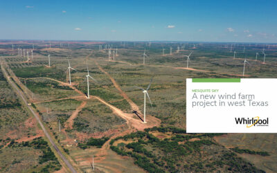 Whirlpool Corporation continues to move forward on its sustainability journey with new wind farm project in west Texas