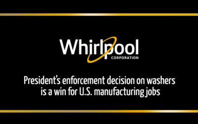 President’s Enforcement Decision on Washers is a Win for U.S. Manufacturing Jobs